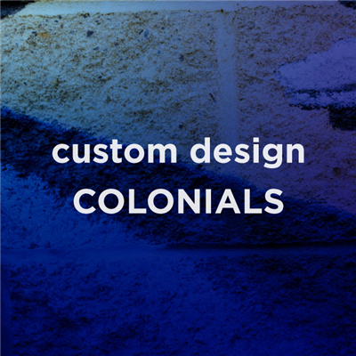 Colonials - Custom Design